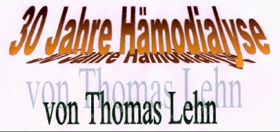wenn Du auf diesen Banner klickst, gelangst Du auf meine Jubiläums-Seite von 2000 (30 Jahre Hämodialyse)